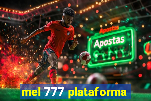 mel 777 plataforma